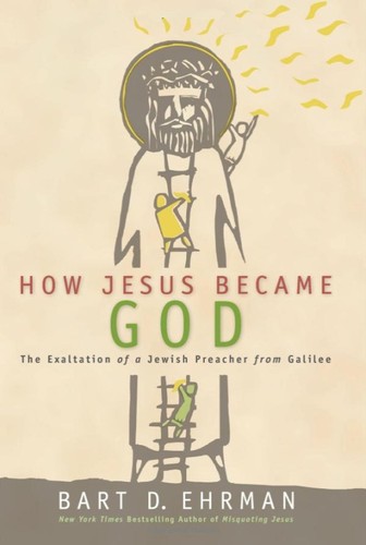 How Jesus Became God (Hardcover, 2014, HarperOne)