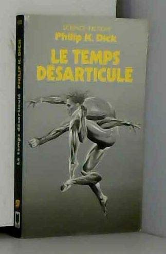 Le temps désarticulé (Paperback, 1987, Pocket/Presses Pocket)