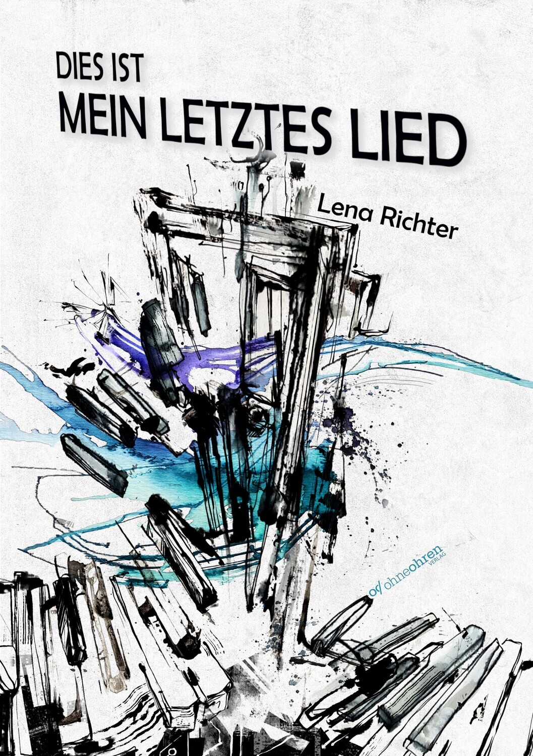 Dies ist mein letztes Lied (EBook, Deutsch language, 2023, ohneohren Verlag)