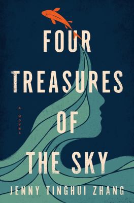 Four Treasures of the Sky (2022, Flatiron Books)