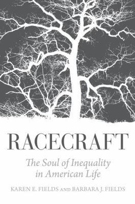 Racecraft The Soul Of Inequality In American Life (2012, Verso)