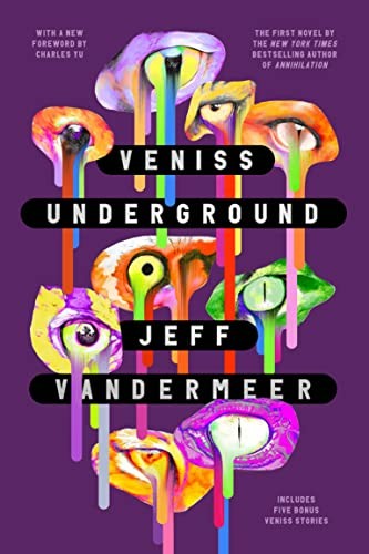 Veniss Underground (2023, Farrar, Straus & Giroux, MCD)