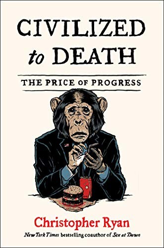 Civilized to Death (2019, Avid Reader Press / Simon & Schuster)