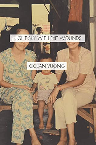 Night sky with exit wounds (2016, Copper Canyon Press)