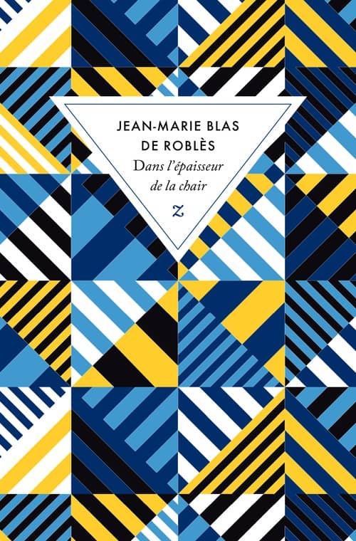 Jean-Marie Blas de Roblès: Dans l'épaisseur de la chair (Paperback, français language, 2017, Zulma)