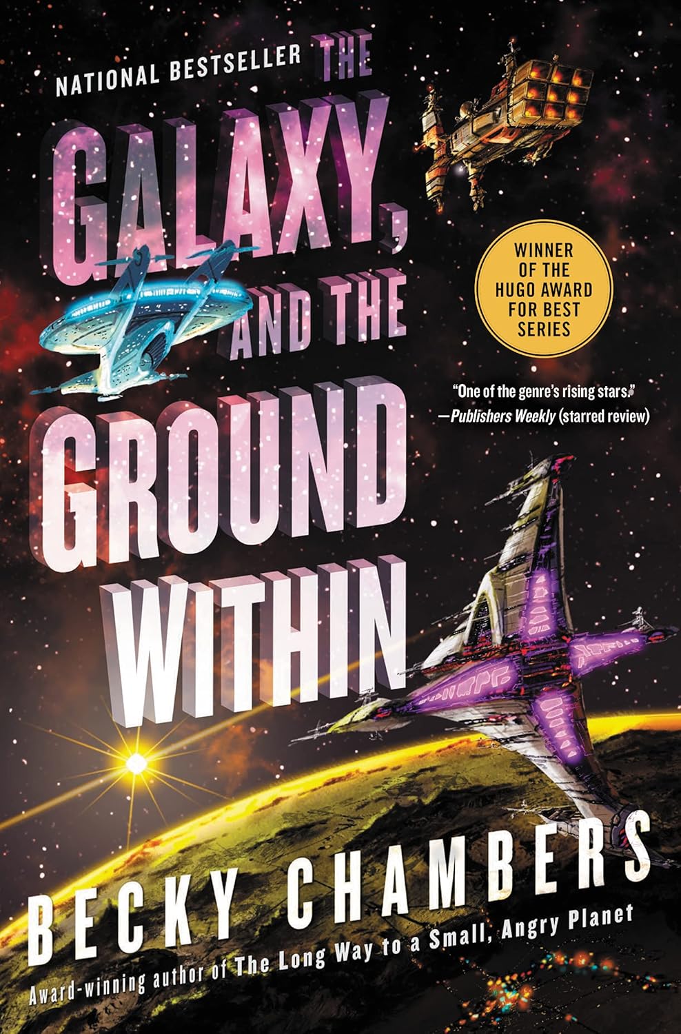 Becky Chambers (Duplicate): The Galaxy, and the Ground Within (AudiobookFormat, 2021, HarperCollins B and Blackstone Publishing)