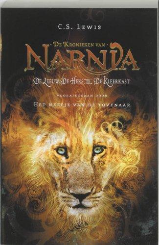 De leeuw, de heks en de kleerkast, voorafgegaan door Het neefje van de tovenaar (De kronieken van Narnia) (Dutch language, 2005)