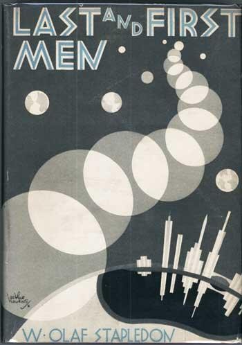 Last and first men (1931, J. Cape and H. Smith)