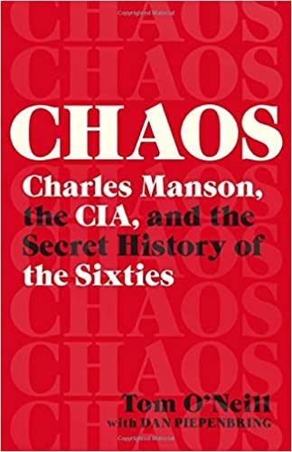 Chaos: Charles Manson, the CIA, and the Secret History of the Sixties (2019, Little, Brown & Company)