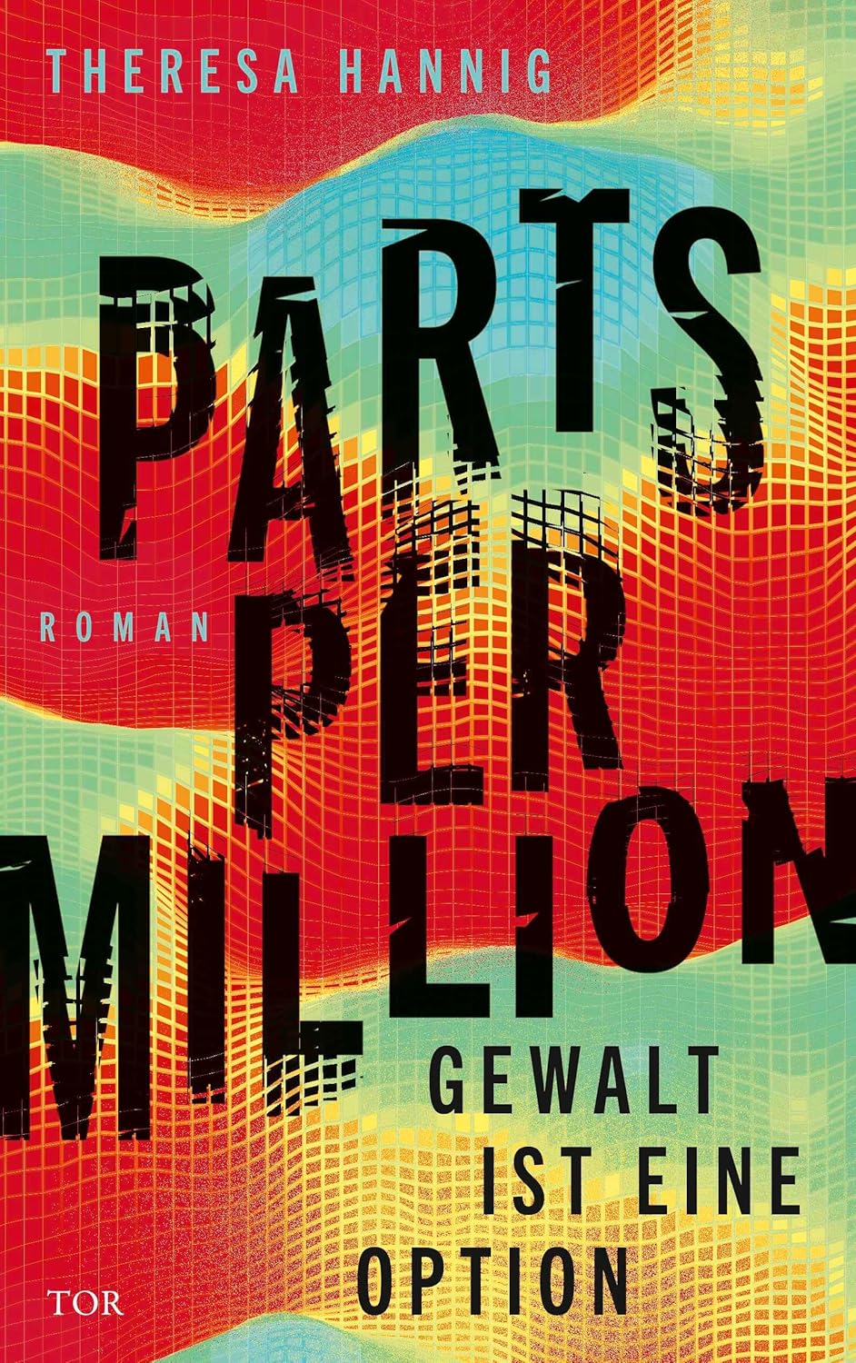 Parts Per Million: Gewalt ist eine Option (Paperback, German language, Fischer Tor)