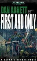 First & Only (Gaunt's Ghosts) (Paperback, 2000, Games Workshop)