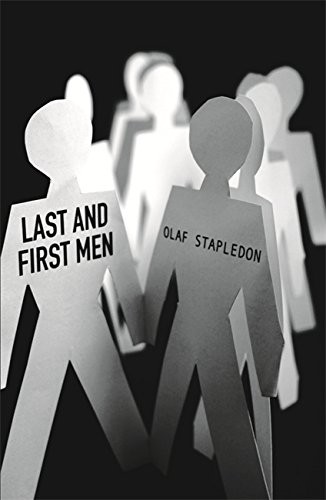 Last And First Men (2009, Gollancz)