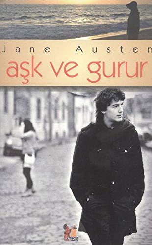 Ask ve Gurur (Paperback, 2012, Altin Post Yayincilik)