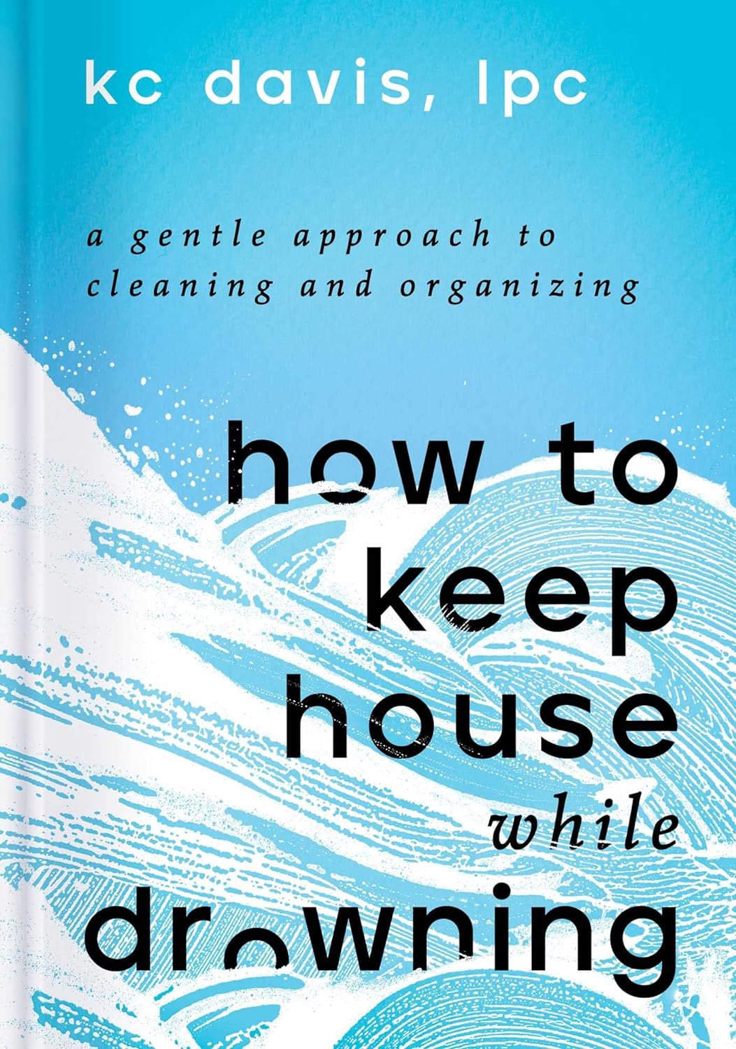 How to Keep House While Drowning (AudiobookFormat, 2022, Blackstone Pub)