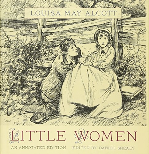 Little Women: An Annotated Edition (2013, Belknap Press)