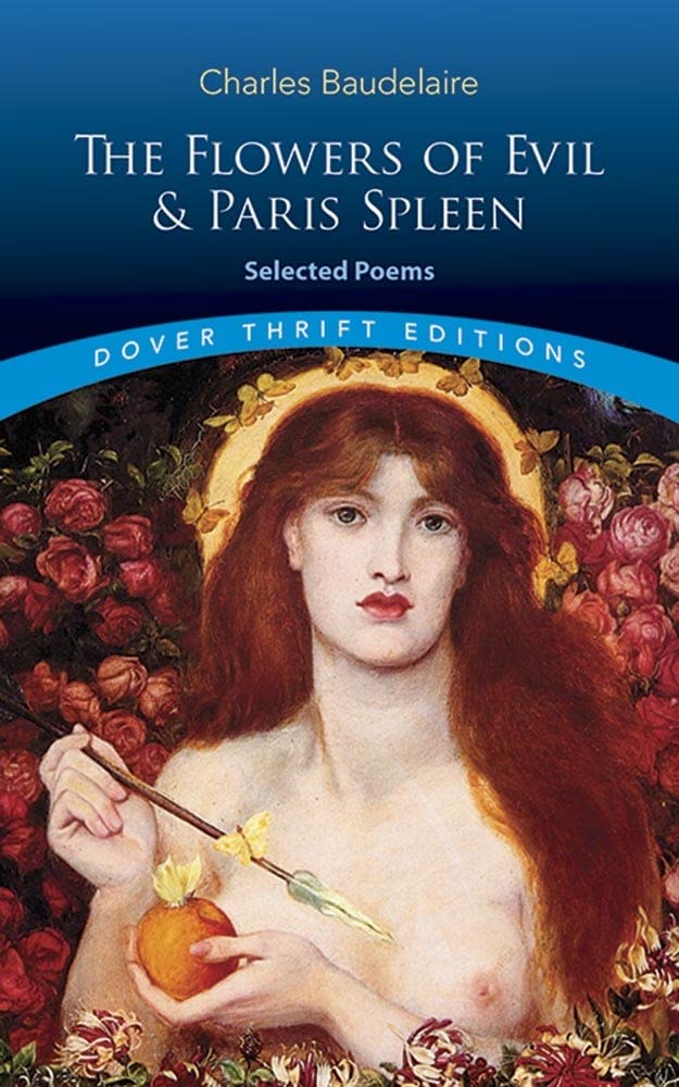 The Flowers of Evil & Paris Spleen: Selected Poems (Dover Thrift Editions) (2010)