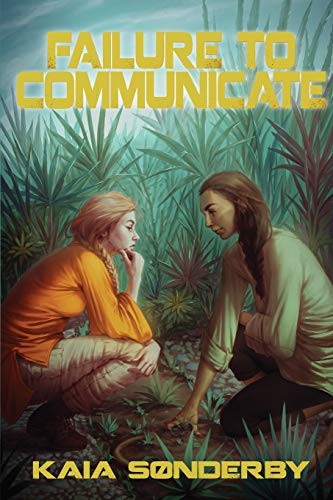 Kaia Sønderby: Failure to Communicate (Paperback, Going To Mars)