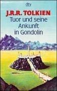 Tuor und seine Ankunft in Gondolin. (Paperback, German language, 1999, Dtv)