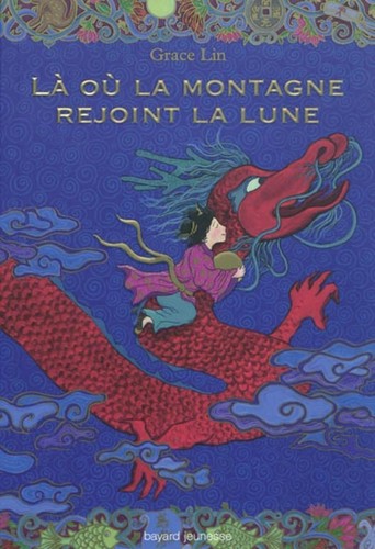 Là où la montagne rejoint la lune (Paperback, French language, 2011, Bayard Éditions)