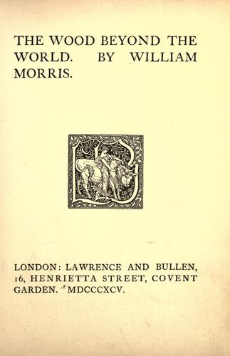 The wood beyond the world. (1895, Lawrence and Bullen)