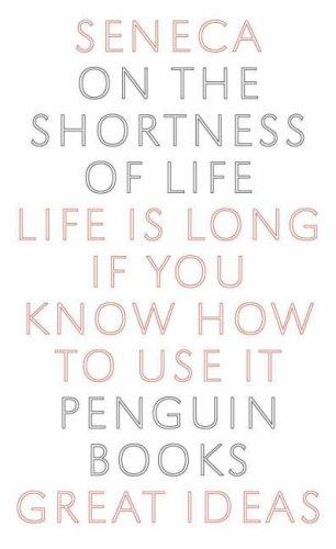 Seneca the Younger: On the Shortness of Life (2004, Penguin Books Ltd)