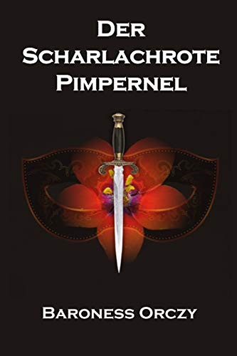 Der Scharlachrote Pimpernel (Paperback, 2019, Mollusca Press)