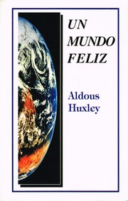 Un mundo feliz (Spanish language, 1999, Ediciones Leyenda S. A.)