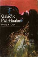 Galactic pot-healer (Hardcover, 1969, Berkley Pub. Corp.)