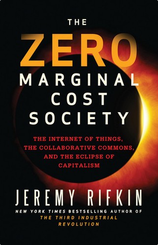 The Zero Marginal Cost Society (2014, Palgrave MacMillan)