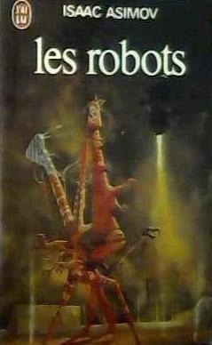 Les Robots (French language, 1980, J'ai Lu)