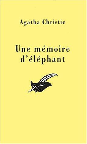 Une mémoire d'éléphant (French language, 2001, Librairie des Champs-Elysées)