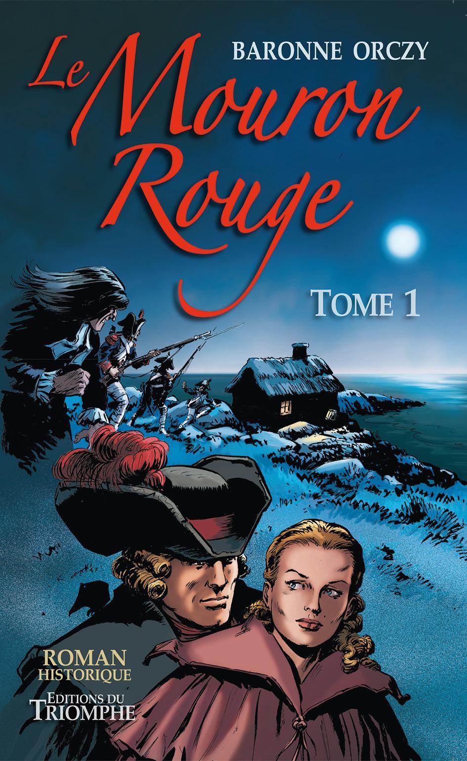 Le Mouron rouge Tome 1 : les mémoires d'un gentilhomme, roman (French language, 2018)