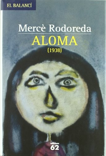 Aloma (Hardcover, 2006, Edicions 62)