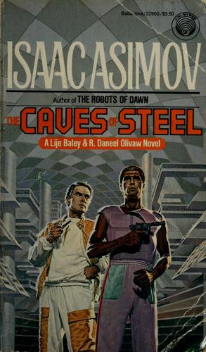 The Caves of Steel (Paperback, 1985, Del Rey/Ballantine Books)