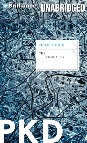 The Simulacra (AudiobookFormat, 2011, Brilliance Audio)