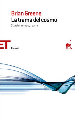 La trama del cosmo (Paperback, Italian language, 2006, Einaudi)