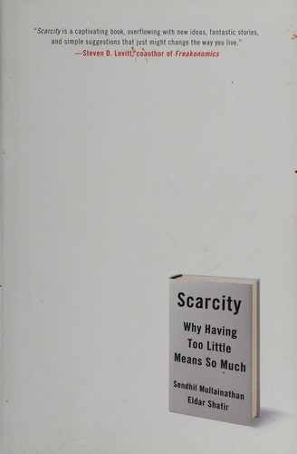 Scarcity (2013, Picador/Henry Holt and Company)