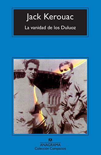 La vanidad de los Duluoz (Hardcover, 2007, Editorial Anagrama S.A.)