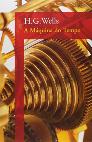 Maquina do Tempo (Paperback, 2010, Alfaguara)