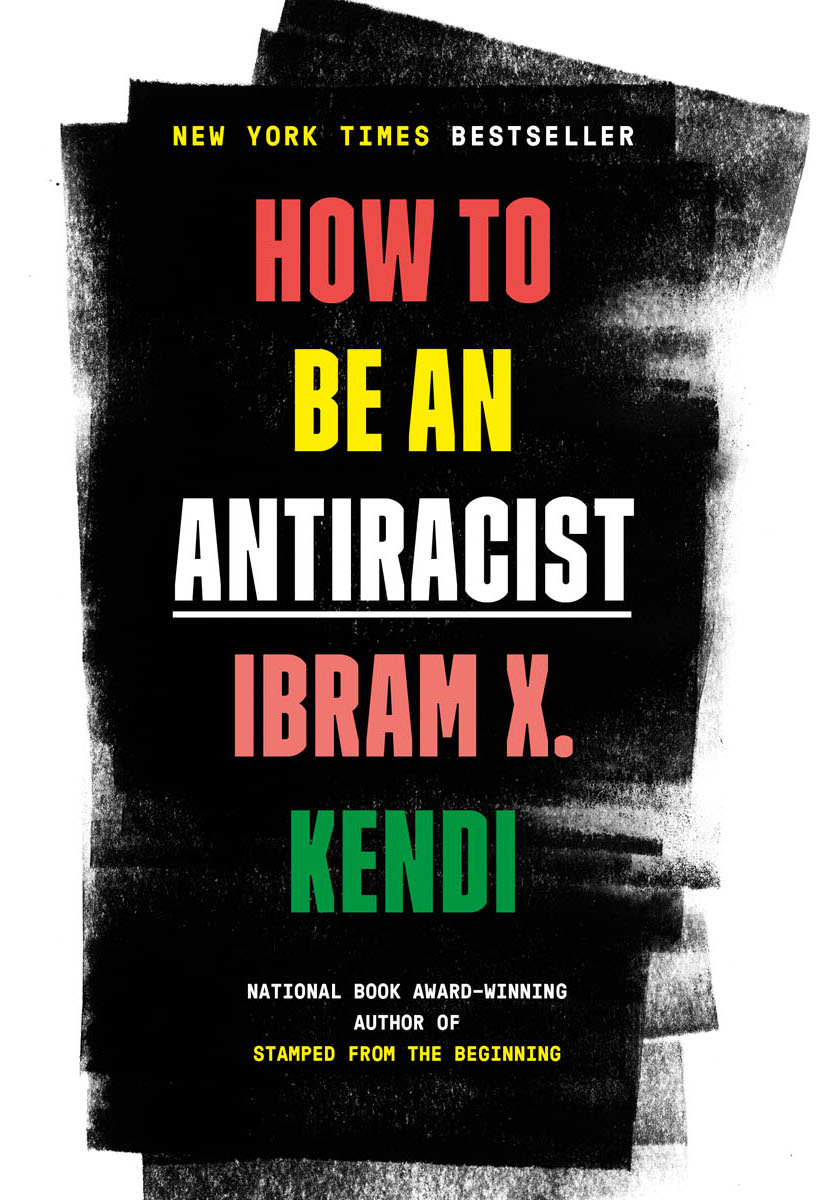 How to Be an Antiracist (Hardcover, 2019, One World)