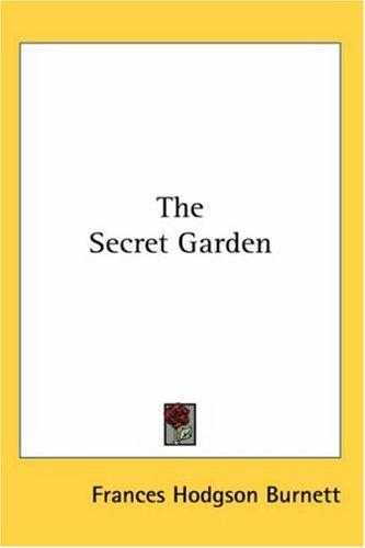 The Secret Garden (Paperback, 2004, Kessinger Publishing, LLC)