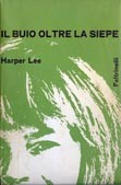 il buio oltre la siepe (Hardcover, 1962, Feltrinelli)