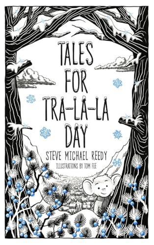 Tales For Tra-La-La Day (Monkey Mind Tales) (2024)