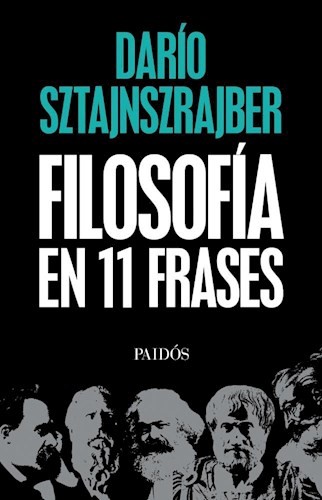 Filosofía en 11 frases - 1. edición (2018, Editorial Paidós, PAIDOS)