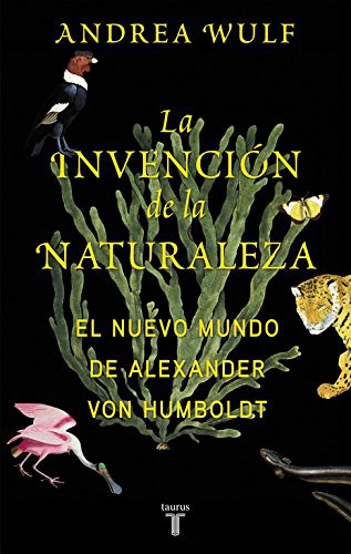 La invención de la naturaleza (Paperback, Español language, 2017, TAURUS)