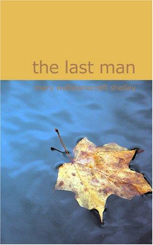 The Last Man (Paperback, 2007, BiblioBazaar)