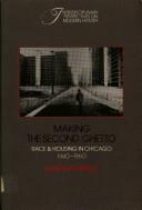 Making the second ghetto (1983, Cambridge University Press)