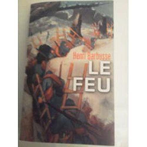 Le feu : journal d'une escouade, roman (French language, 2014)