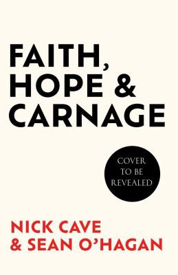 Faith, Hope and Carnage (2022, Canongate Books)