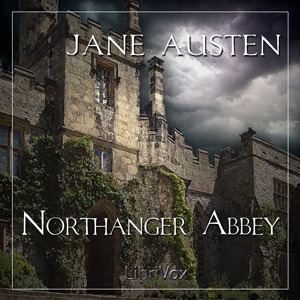 Northanger Abbey (AudiobookFormat, 2008, Librivox Audio)